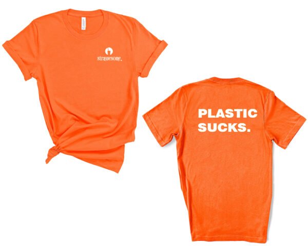 Strawesome Plastic Sucks T-Shirt